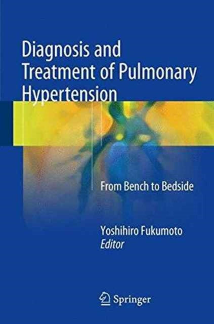 Book cover of: Diagnosis and Treatment of Pulmonary Hypertension. By: Yoshihiro Fukumoto