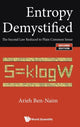 Book cover of: Entropy Demystified: The Second Law Reduced To Plain Common Sense. By: Arieh Ben-Naim