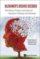 Book cover of: Alzheimer's Disease Decoded: The History, Present, And Future Of Alzheimer's Disease And Dementia. By: Ronald Sahyouni