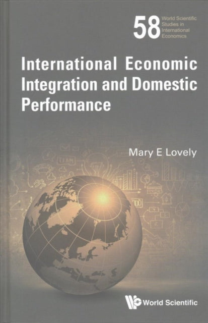 Book cover of: International Economic Integration And Domestic Performance. By: Mary Lovely