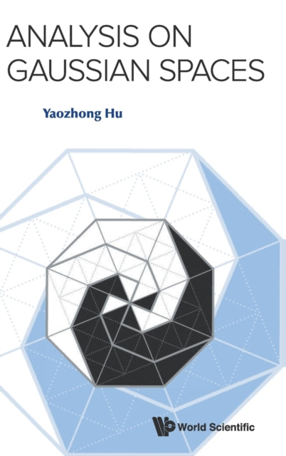 Book cover of: Analysis On Gaussian Spaces. By: Yaozhong Hu