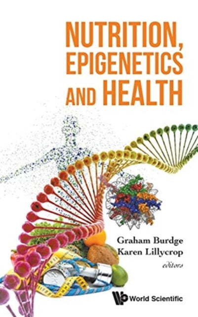 Book cover of: Nutrition, Epigenetics And Health. By: Graham Burdge
