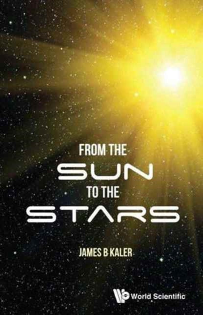Book cover of: From The Sun To The Stars. By: James B. Kaler