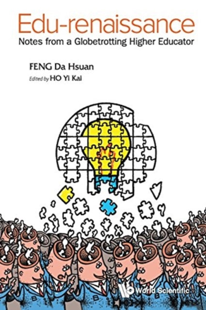 Book cover of: Edu-renaissance: Notes From A Globetrotting Higher Educator. By: Da-Hsuan Feng
