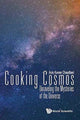 Book cover of: Cooking Cosmos: Unraveling The Mysteries Of The Universe. By: Asis Kumar Chaudhuri