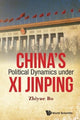 Book cover of: China's Political Dynamics Under Xi Jinping. By: Zhiyue Bo