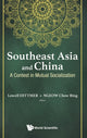 Book cover of: Southeast Asia And China: A Contest In Mutual Socialization. By: Lowell Dittmer