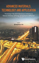 Book cover of: Advanced Materials, Technology And Application - Proceedings Of The 2016 International Conference On Advanced Materials, Technology And Application (Amta2016). By: Qingzhou Xu