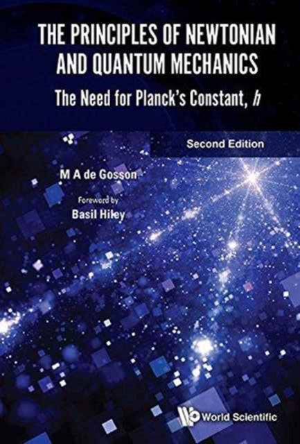 Book cover of: Principles Of Newtonian And Quantum Mechanics, The: The Need For Planck's Constant, H. By: Maurice de Gosson