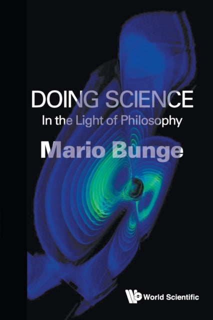 Book cover of: Doing Science: In The Light Of Philosophy. By: Mario Augusto Bunge