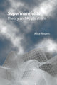 Book cover of: Supermanifolds: Theory And Applications. By: Alice Rogers