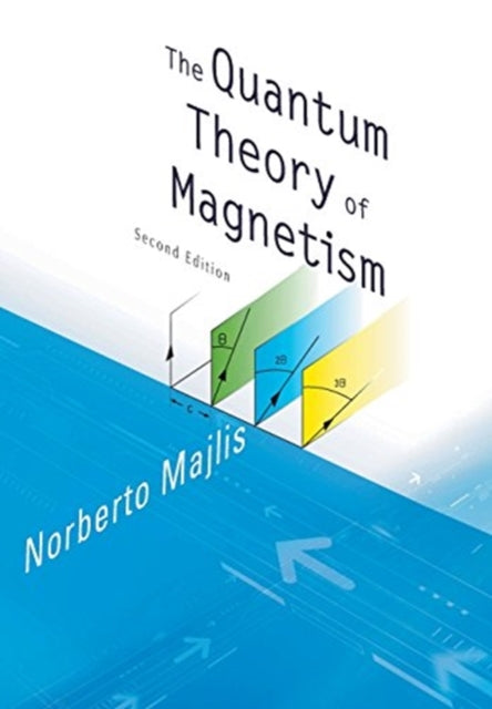 Book cover of: Quantum Theory Of Magnetism, The (2nd Edition). By: Norberto Majlis