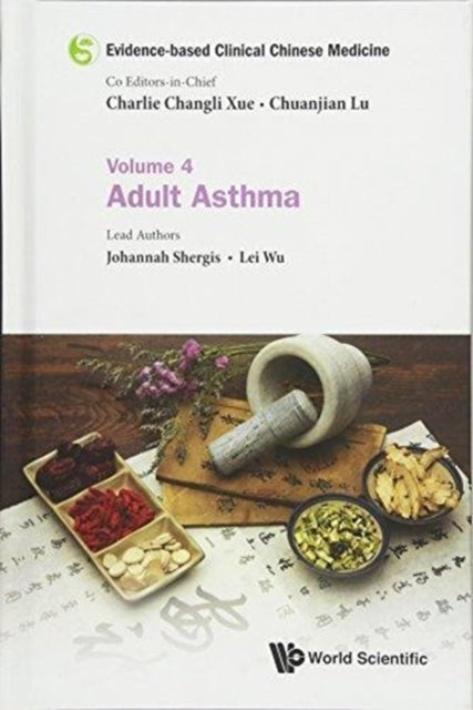 Book cover of: Evidence-based Clinical Chinese Medicine - Volume 4: Adult Asthma. By: Chuanjian Lu