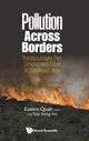 Book cover of: Pollution Across Borders: Transboundary Fire, Smoke And Haze In Southeast Asia. By: Euston Quah