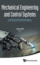 Book cover of: Mechanical Engineering And Control Systems - Proceedings Of The 2016 International Conference On Mechanical Engineering And Control System (Mecs2016). By: Jinjia Wei