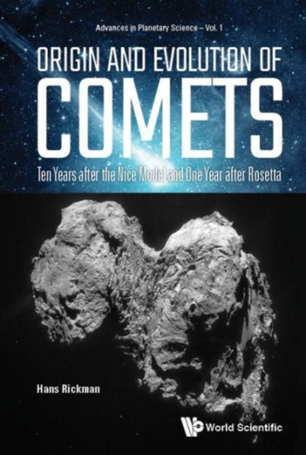 Book cover of: Origin And Evolution Of Comets: Ten Years After The Nice Model And One Year After Rosetta. By: H. Rickman