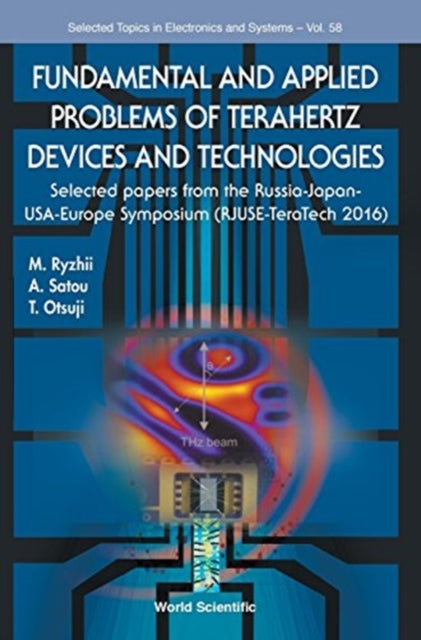 Book cover of: Fundamental And Applied Problems Of Terahertz Devices And Technologies: Selected Papers From The Russia-japan-usa-europe Symposium (Rjuse Teratech-2016). By: Maxim Ryzhii