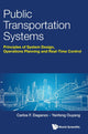 Book cover of: Public Transportation Systems: Principles Of System Design, Operations Planning And Real-time Control. By: Carlos F Daganzo