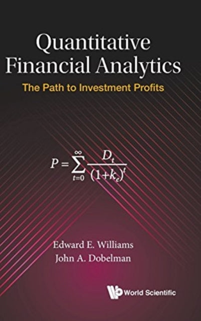 Book cover of: Quantitative Financial Analytics: The Path To Investment Profits. By: Edward E. Williams