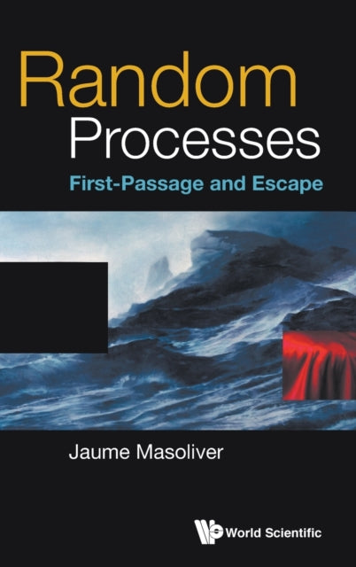 Book cover of: Random Processes: First-passage And Escape. By: Masoliver Jaume