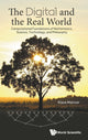 Book cover of: Digital And The Real World, The: Computational Foundations Of Mathematics, Science, Technology, And Philosophy. By: Klaus Mainzer