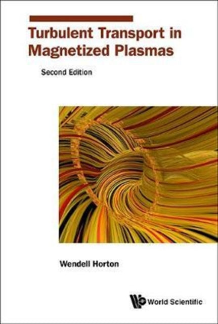 Book cover of: Turbulent Transport In Magnetized Plasmas. By: C. Wendell Horton Jr