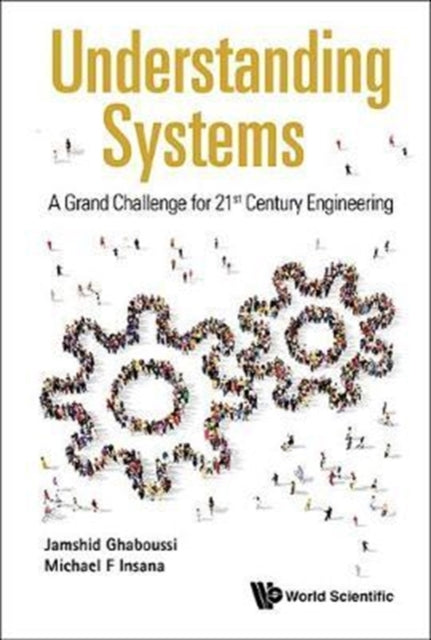 Book cover of: Understanding Systems: A Grand Challenge For 21st Century Engineering. By: J. Ghaboussi