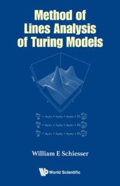 Book cover of: Method Of Lines Analysis Of Turing Models. By: W. E. Schiesser