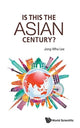 Book cover of: Is This The Asian Century?. By: Chong-Hwa Yi