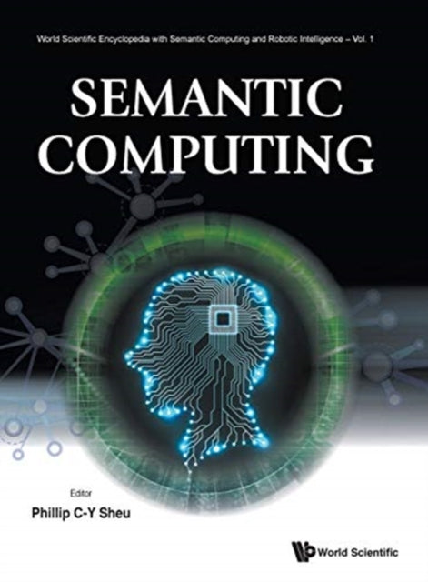Book cover of: Semantic Computing. By: Phillip C. -Y Sheu