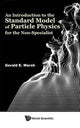 Book cover of: Introduction To The Standard Model Of Particle Physics For The Non-specialist, An. By: Gerald E. Marsh