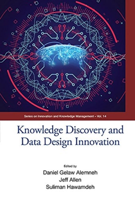 Book cover of: Knowledge Discovery And Data Design Innovation - Proceedings Of The International Conference On Knowledge Management (Ickm 2017)