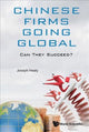 Book cover of: Chinese Firms Going Global: Can They Succeed?. By: Joseph C. Healy