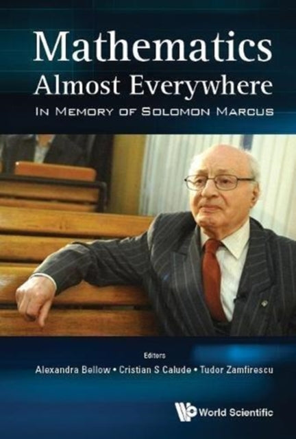 Book cover of: Mathematics Almost Everywhere: In Memory Of Solomon Marcus. By: A. Bellow