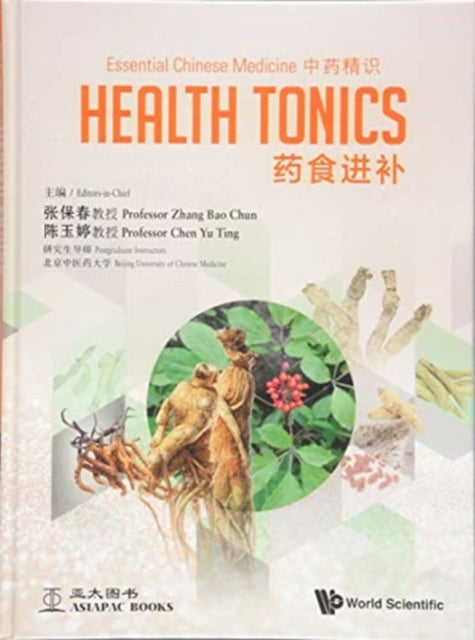 Book cover of: Essential Chinese Medicine - Volume 2: Health Tonics. By: Bao Chun Zhang