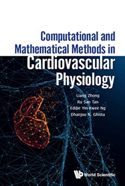Book cover of: Computational And Mathematical Methods In Cardiovascular Physiology. By: Liang Zhong