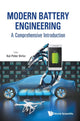 Book cover of: Modern Battery Engineering: A Comprehensive Introduction. By: Birke Peter Kai