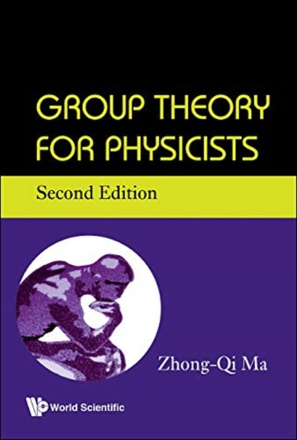 Book cover of: Group Theory For Physicists. By: Zhongqi Ma
