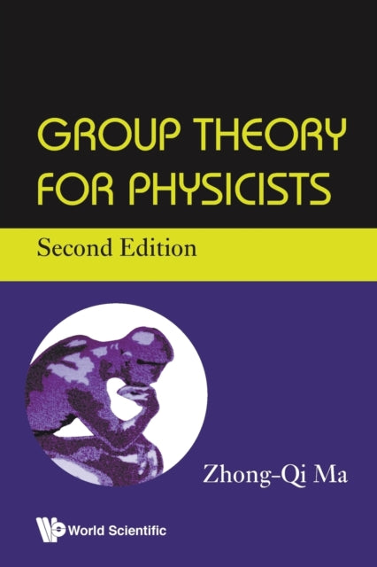 Book cover of: Group Theory For Physicists. By: Zhongqi Ma