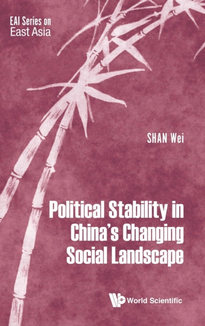 Book cover of: Political Stability In China's Changing Social Landscape. By: Wei Shan