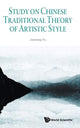 Book cover of: Study On Chinese Traditional Theory Of Artistic Style. By: Jiaxiang Hu