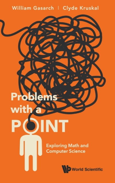 Book cover of: Problems With A Point: Exploring Math And Computer Science. By: William I. Gasarch