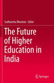 Book cover of: Future of Higher Education in India. By: Sudhanshu Bhushan