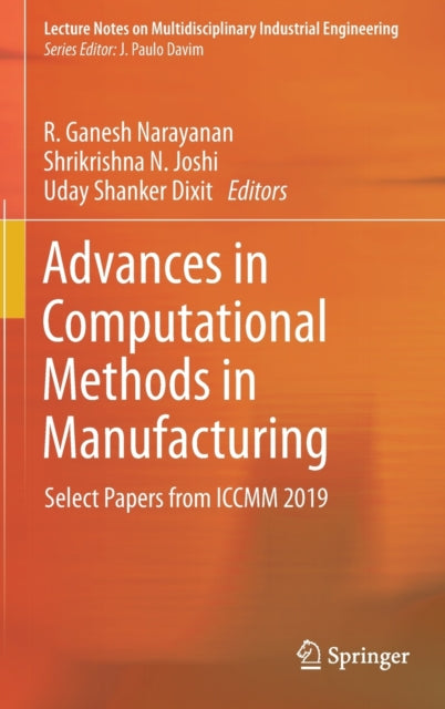 Book cover of: Advances in Computational Methods in Manufacturing. By: R. Ganesh Narayanan