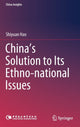 Book cover of: China's Solution to Its Ethno-national Issues. By: Shiyuan Hao