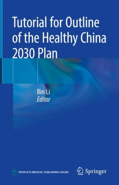 Book cover of: Tutorial for Outline of the Healthy China 2030 Plan. By: Bin Li