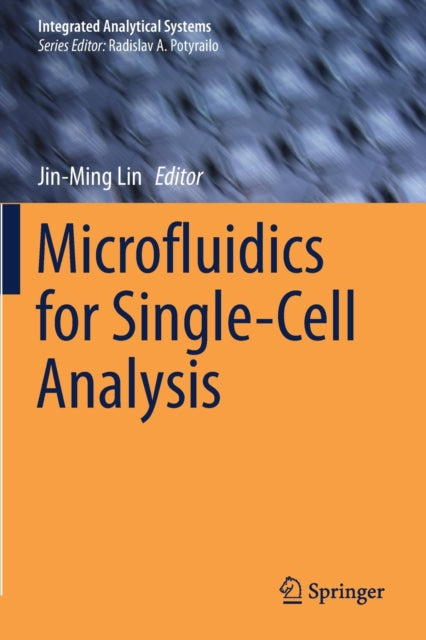 Book cover of: Microfluidics for Single-Cell Analysis. By: Jin-Ming Lin