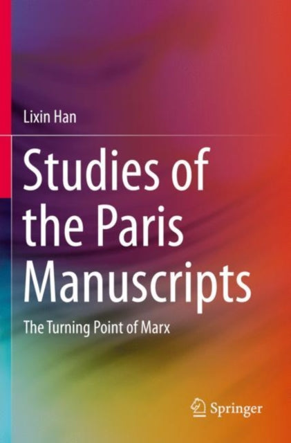 Book cover of: Studies of the Paris Manuscripts. By: Lixin Han