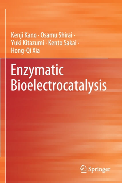 Book cover of: Enzymatic Bioelectrocatalysis. By: Kenji Kano