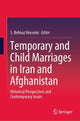 Book cover of: Temporary and Child Marriages in Iran and Afghanistan. By: S. Behnaz Hosseini